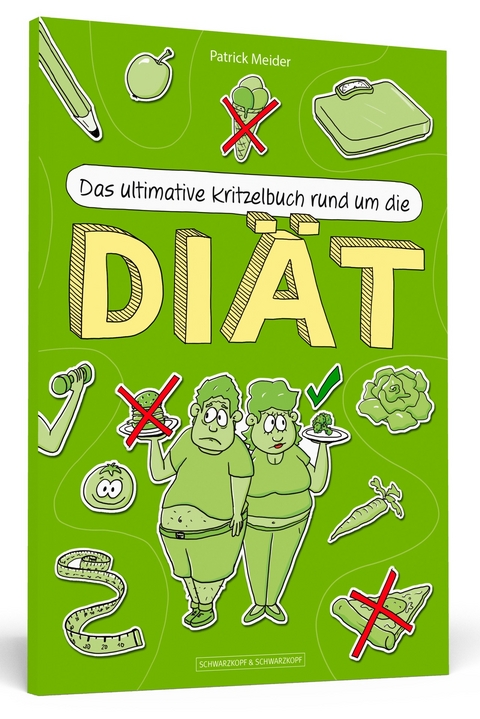 Das ultimative Kritzelbuch rund um die Di&auml;t - Patrick Meider
