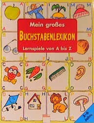 Mein grosses Buchstabenlexikon