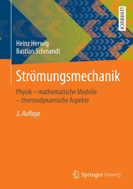 Str&ouml;mungsmechanik - Heinz Herwig, Bastian Schmandt