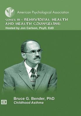 Childhood Asthma - Bruce G. Bender