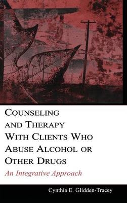 Counseling and Therapy With Clients Who Abuse Alcohol or Other Drugs