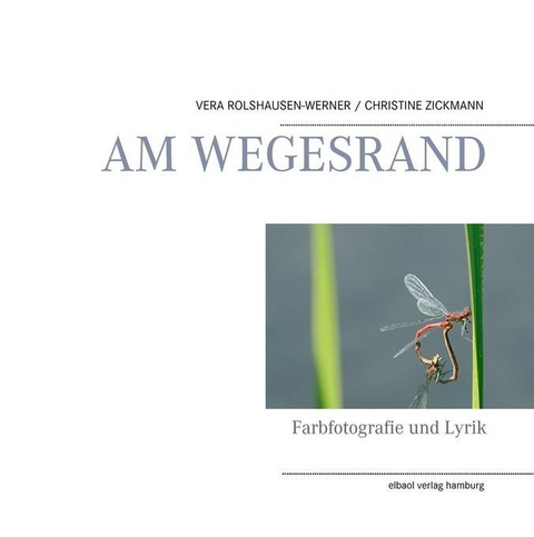 AM WEGESRAND - Christine Zickmann, Vera Rolshausen-Werner