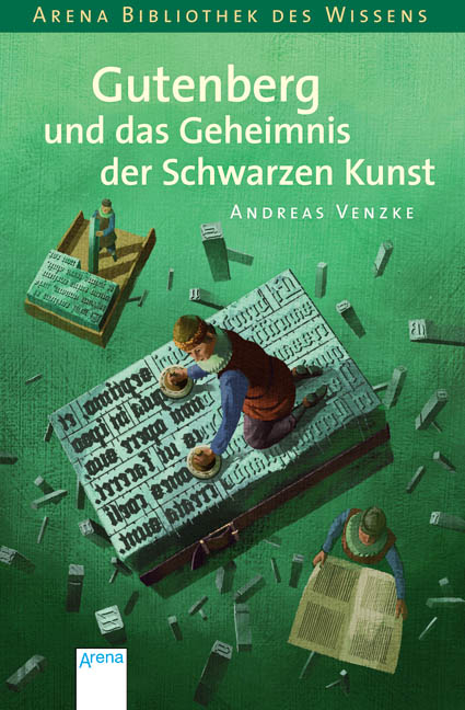 Gutenberg und das Geheimnis der schwarzen Kunst - Andreas Venzke