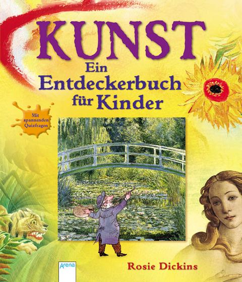 Kunst - Ein Entdeckerbuch f&uuml;r Kinder - Rosie Dickins