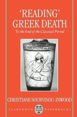`Reading' Greek Death -  Sourvinou-Inwood