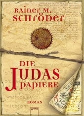 Die Judas-Papiere - Rainer M Schr&ouml;der