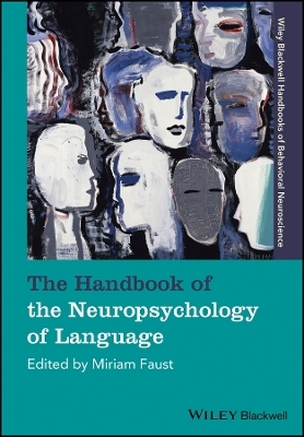The Handbook of the Neuropsychology of Language - 