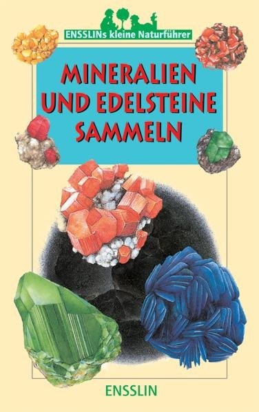 Mineralien und Edelsteine sammeln - Francis Duranthon