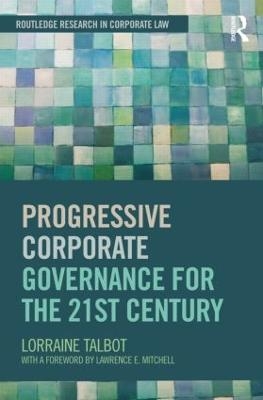 Progressive Corporate Governance for the 21st Century - Lorraine Talbot