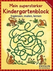 Mein superstarker Kindergartenblock - Erg&auml;nzen, malen, lernen