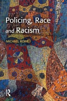 Policing, Race and Racism -  Mike Rowe