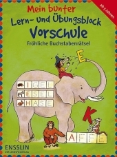 Mein bunter Lern- und Übungsblock Vorschule - Fröhliche Buchstabenrätsel