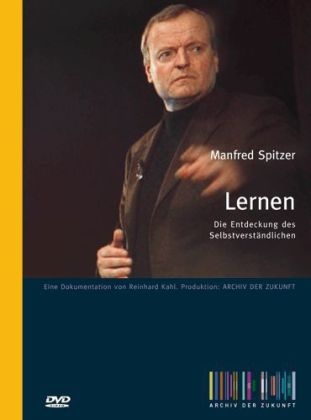Lernen - Die Entdeckung des Selbstverst&auml;ndlichen - Manfred Spitzer