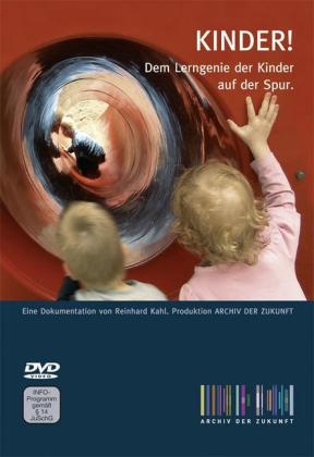 Kinder! - Dem Lerngenie der Kinder auf der Spur - Reinhard Kahl