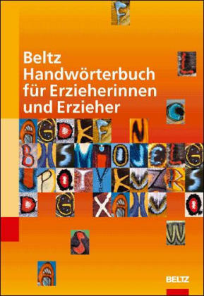 Beltz Handw&ouml;rterbuch f&uuml;r Erzieherinnen und Erzieher - 