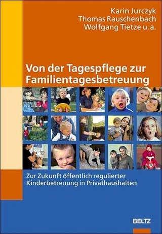 Von der Tagespflege zur Familientagesbetreuung