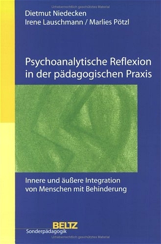 Psychoanalytische Reflexion in der p&auml;dagogischen Praxis - Dietmut Niedecken, Irene Lauschmann, Marlies P&ouml;tzl