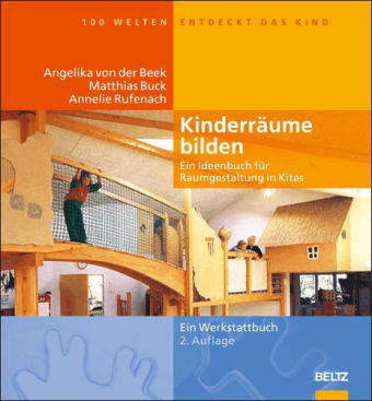 Kinderr&auml;ume bilden - Angelika von der Beek, Matthias Buck, Annelie Rufenach