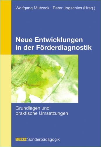 Neue Entwicklungen in der F&ouml;rderdiagnostik - 