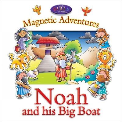 Noah and His Big Boat--Magnetic Adventures - Juliet David