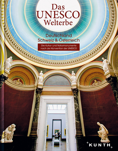 Das UNESCO Welterbe - Deutschland, Schweiz, &Ouml;sterreich - 