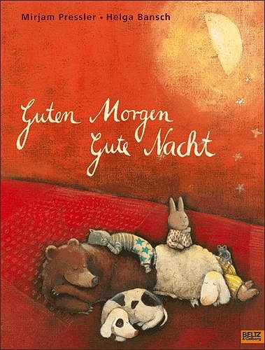 Guten Morgen, gute Nacht - Mirjam Pressler, Helga Bansch