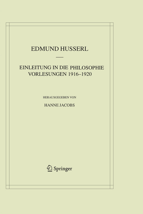 Einleitung in die Philosophie. Vorlesungen 1916&ndash;1920 - Edmund Husserl