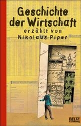 Geschichte der Wirtschaft - Nikolaus Piper