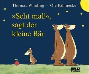 "Seht mal!", sagt der kleine Bär - Thomas Winding, Ole Könnecke