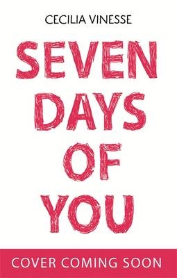 Seven Days of You -  Cecilia Vinesse