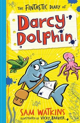 Fintastic Diary of Darcy Dolphin -  Sam Watkins