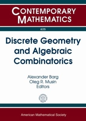 Discrete Geometry and Algebraic Combinatorics - 
