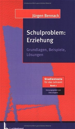 Schulproblem: Erziehung - Jürgen Bennack