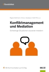Konfliktmanagement und Mediation - Regina Mahlmann, Nina L. Dulabaum, Ruth Pink, Gerhard Altmann, Heinrich Fiebiger, Rolf Müller