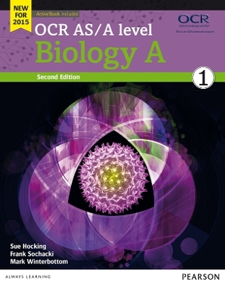 OCR AS/A level Biology A Student Book 1 + ActiveBook - Sue Hocking, Frank Sochacki, Mark Winterbottom