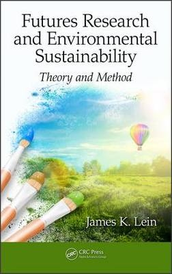 Futures Research and Environmental Sustainability -  James K. Lein