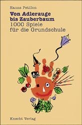 1000 Spiele f&uuml;r die Grundschule - Hanns Petillon
