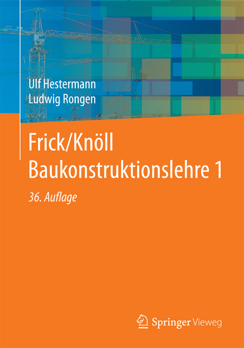 Frick/Kn&ouml;ll Baukonstruktionslehre 1 - Ulf Hestermann, Ludwig Rongen