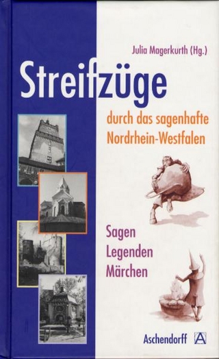 Streifzüge durch das sagenhafte Nordrhein-Westfalen