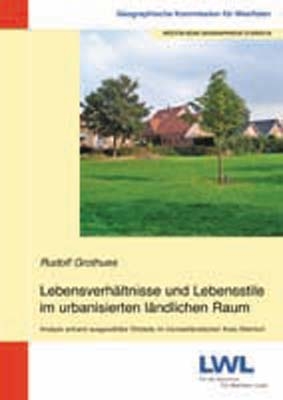 Lebensverhältnisse und Lebensstile im urbanisierten ländlichen Raum