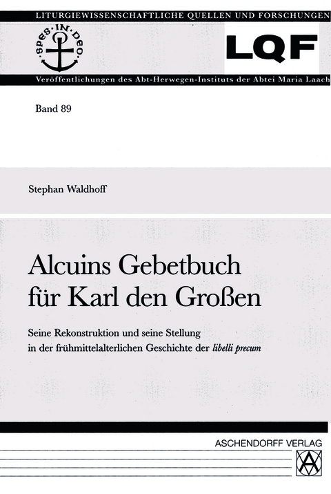 Alcuins Gebetbuch für Karl den Großen - Stephan Waldhoff
