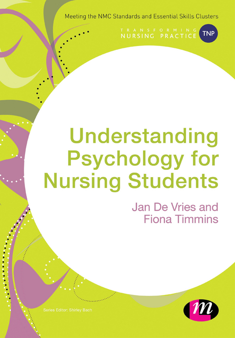 Understanding Psychology for Nursing Students - Jan De Vries, Fiona Timmins