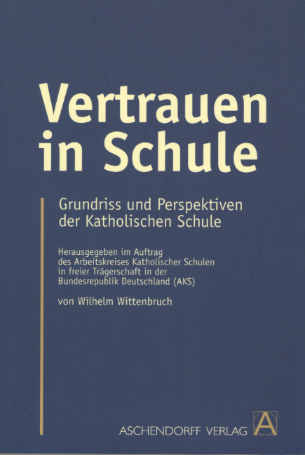 Vertrauen in Schule - Wilhelm Wittenbruch