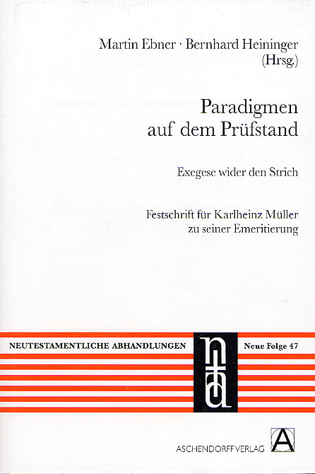 Paradigmen auf dem Pr&uuml;fstand. Exegese wider den Strich - Bernhard Heininger
