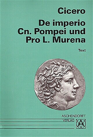 De imperio Cn. Pompei und Pro L. Murena
