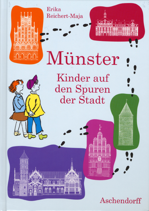 M&uuml;nster - Kinder auf den Spuren der Stadt - Erika Reichert-Maja