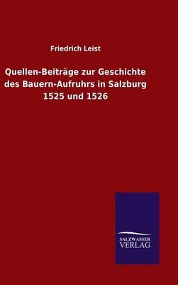 Quellen-BeitrÃ¤ge zur Geschichte des Bauern-Aufruhrs in Salzburg 1525 und 1526
