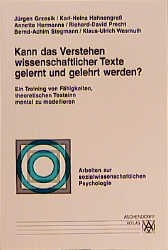 Kann das Verstehen wissenschaftlicher Texte gelernt und gelehrt werden? - J&uuml;rgen Grzesik, Karl H Hahnengress, Annette Hermanns, Richard D Precht, Bernd A Stegmann, Wasmuth Klaus U Wasmuth Klaus U