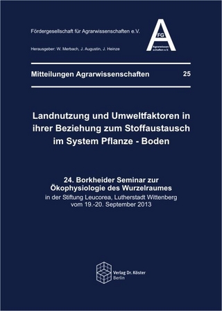 Landnutzung und Umweltfaktoren in ihrer Beziehung zum Stoffaustausch im System Pflanze - Boden