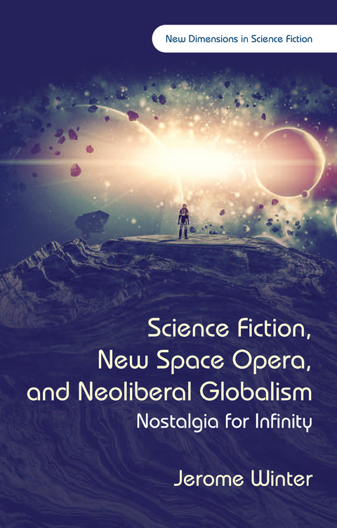 Science Fiction, New Space Opera, and Neoliberal Globalism -  Jerome Winter